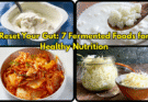 Reset Your Gut: 7 Fermented Foods for Healthy Nutrition